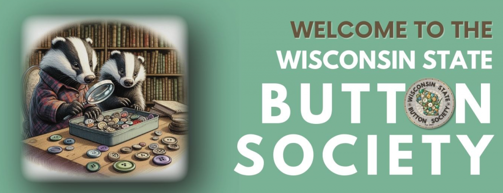 hero image of two badgers studying a tin of old buttons together with a welcome to the WI State Button Society header